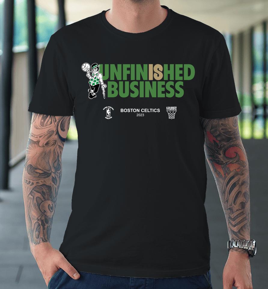 Greenrunsdeep Unfinished Bussiness Boston Celtics 2023 Premium T-Shirt