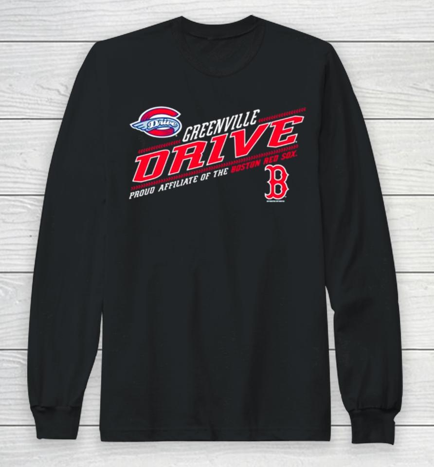 Greenville Drive Proud Affillate Of The Boston Red Sox Long Sleeve T-Shirt