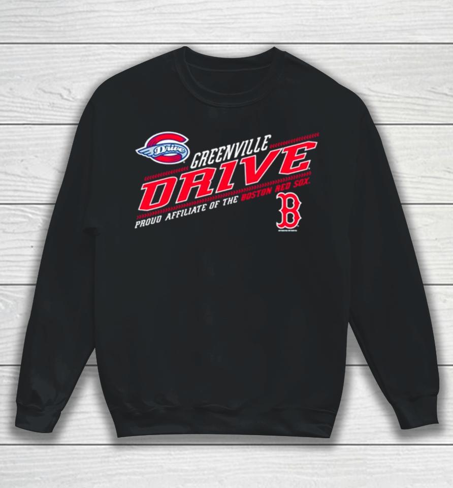 Greenville Drive Proud Affillate Of The Boston Red Sox Sweatshirt
