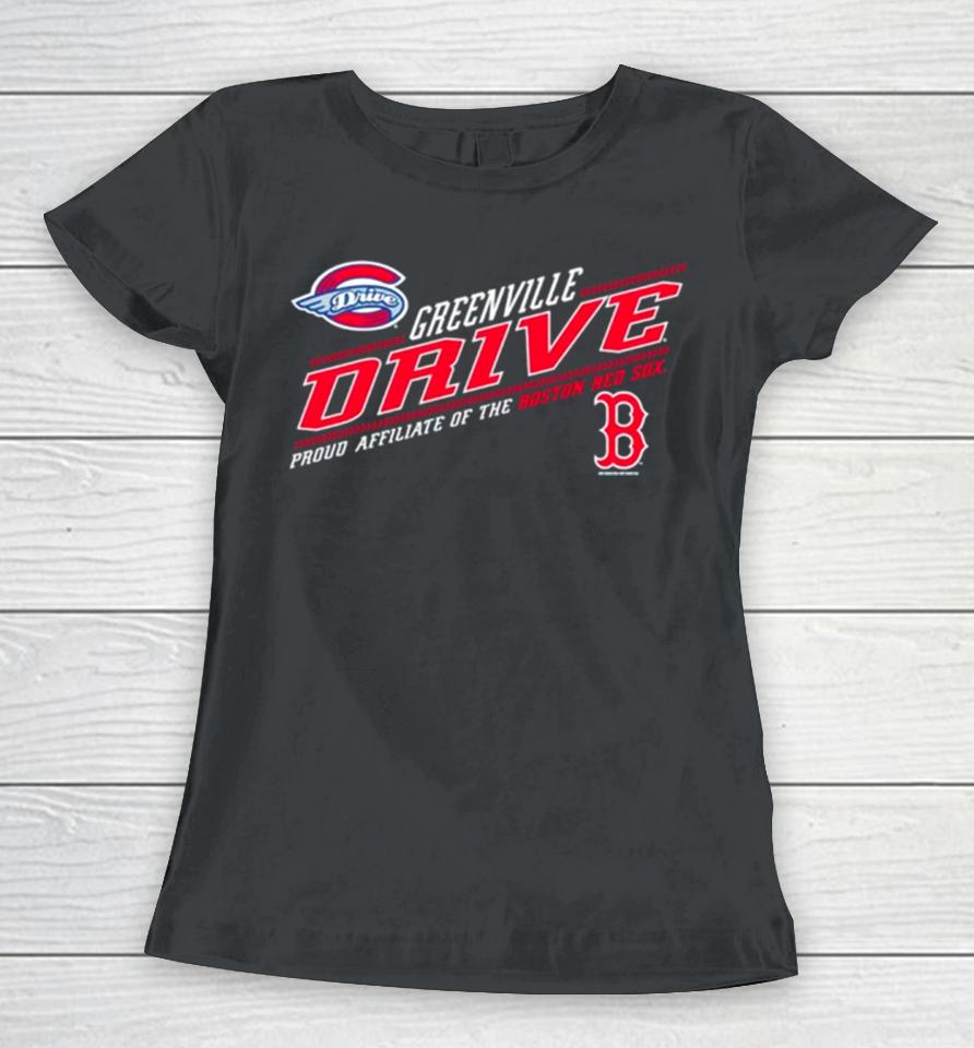 Greenville Drive Proud Affillate Of The Boston Red Sox Women T-Shirt