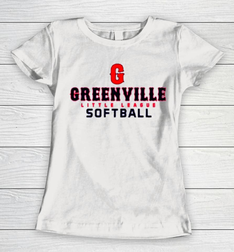 Greenville Little League Softball Women T-Shirt