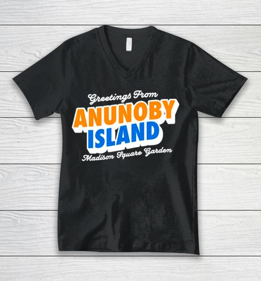 Greetings From Anunoby Island Madison Square Garden Knicks Unisex V-Neck T-Shirt