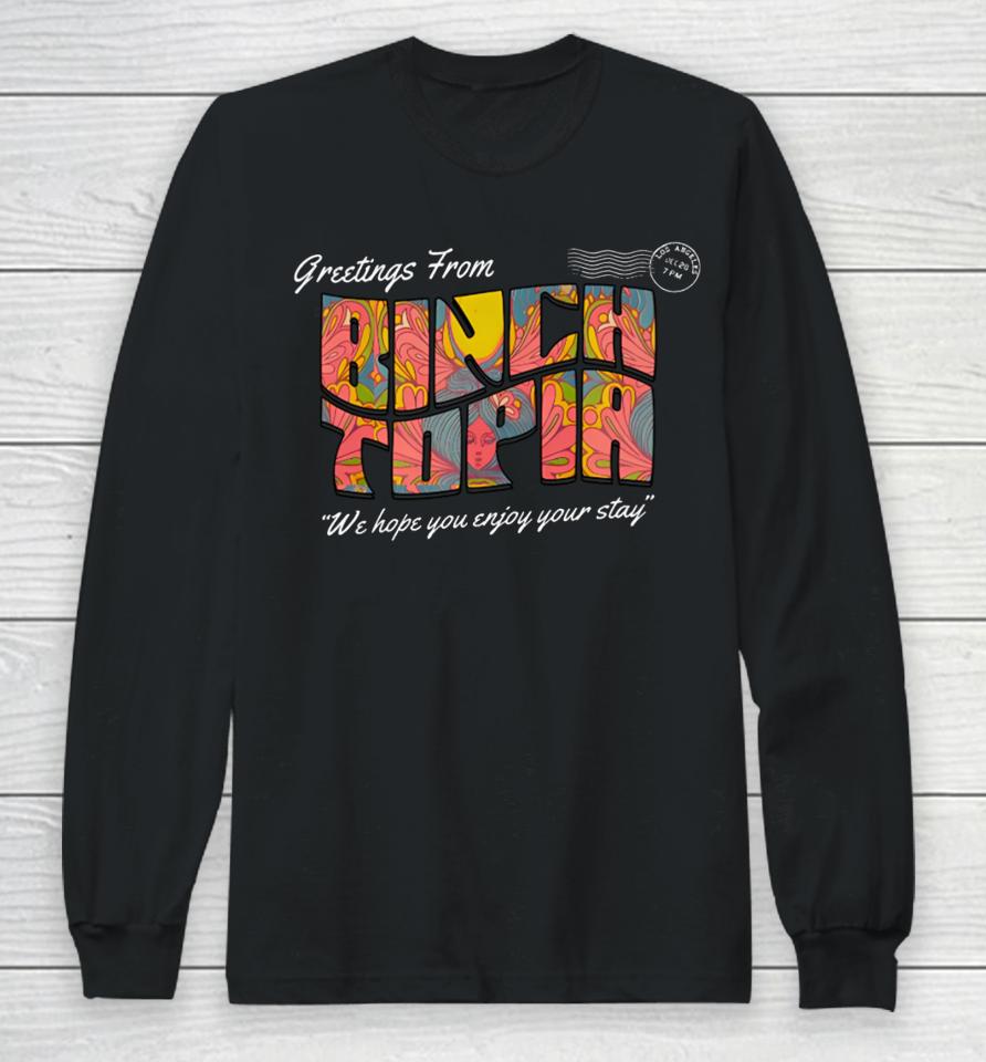 Greetings From Binchtopia We Hope You Enjoy Your Stay Long Sleeve T-Shirt