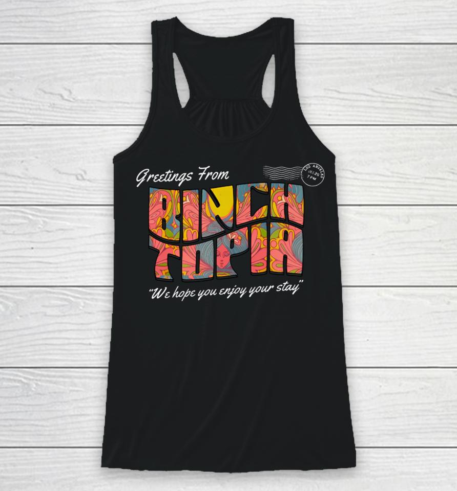 Greetings From Binchtopia We Hope You Enjoy Your Stay Racerback Tank
