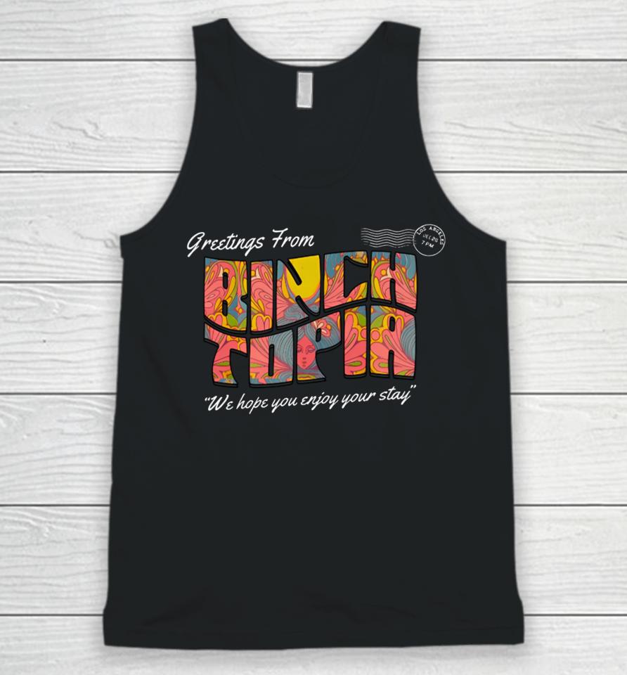 Greetings From Binchtopia We Hope You Enjoy Your Stay Unisex Tank Top