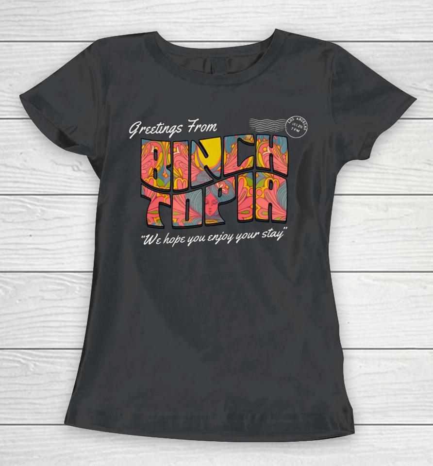 Greetings From Binchtopia We Hope You Enjoy Your Stay Women T-Shirt