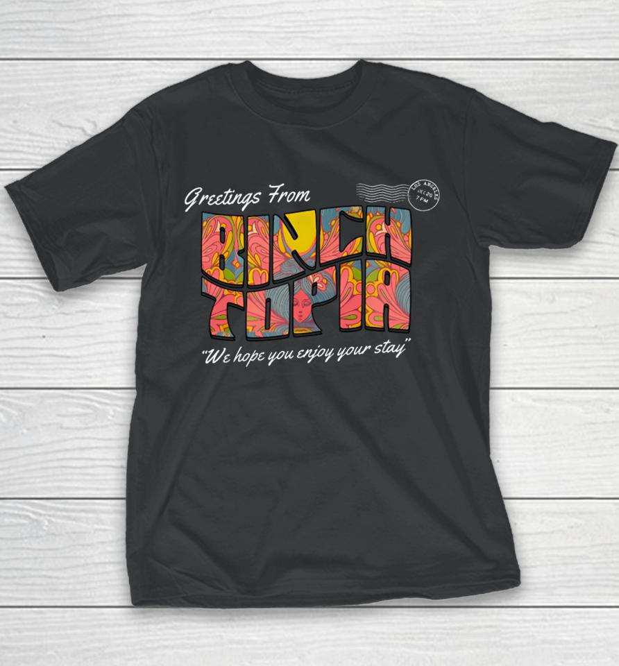 Greetings From Binchtopia We Hope You Enjoy Your Stay Youth T-Shirt