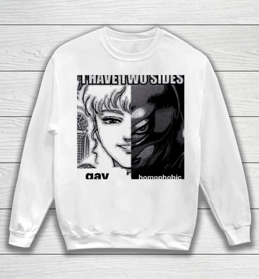 Griffith I Have Two Sides Gay Homophobic Sweatshirt