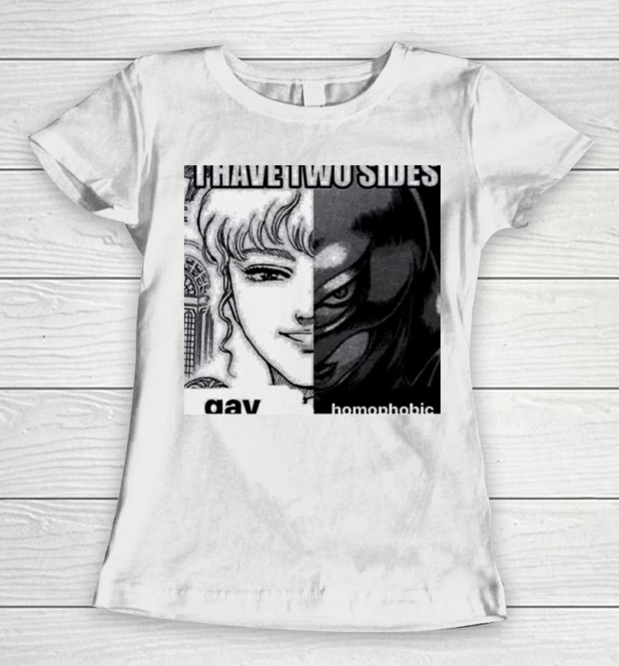 Griffith I Have Two Sides Gay Homophobic Women T-Shirt