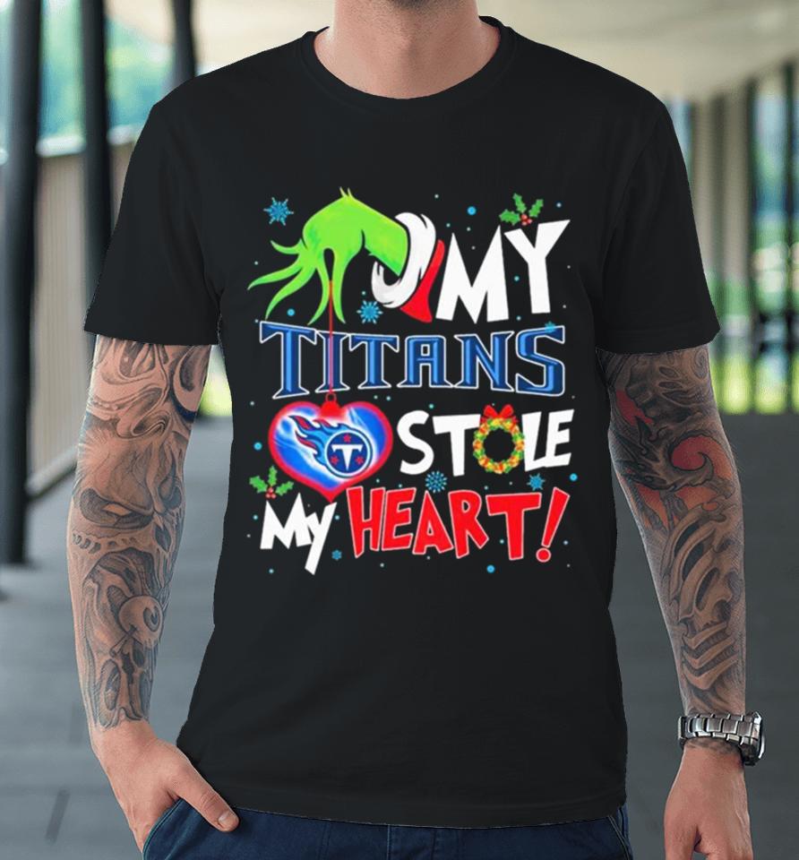 Grinch Hand My Tennessee Titans Stole My Heart Christmas Premium T-Shirt