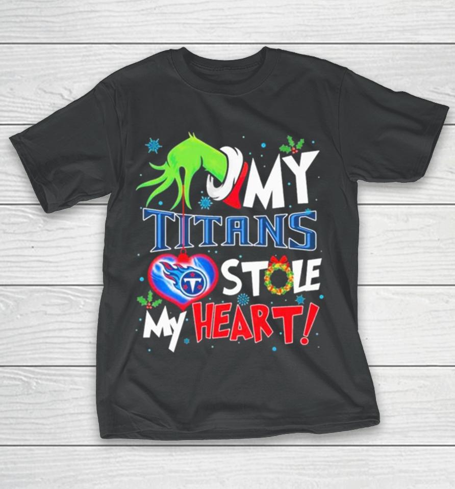 Grinch Hand My Tennessee Titans Stole My Heart Christmas T-Shirt