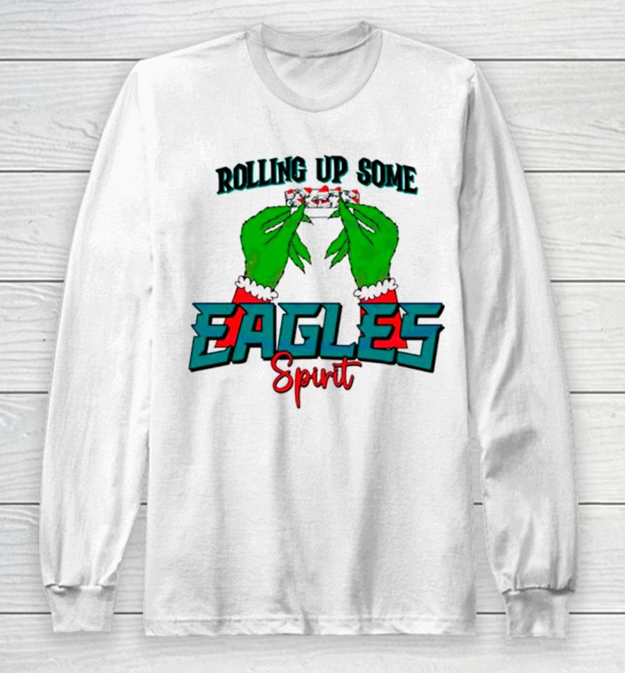 Grinch Rolling Up Some Eagles Spirit Long Sleeve T-Shirt