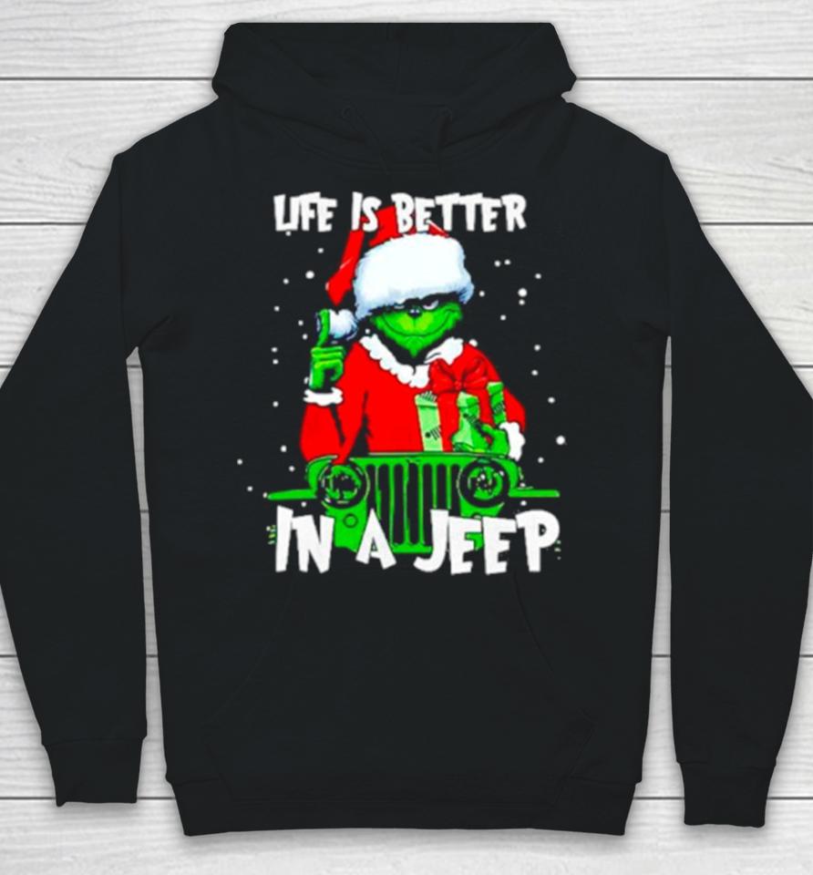 Grinch Santa Life Is Better In A Jeep Hoodie
