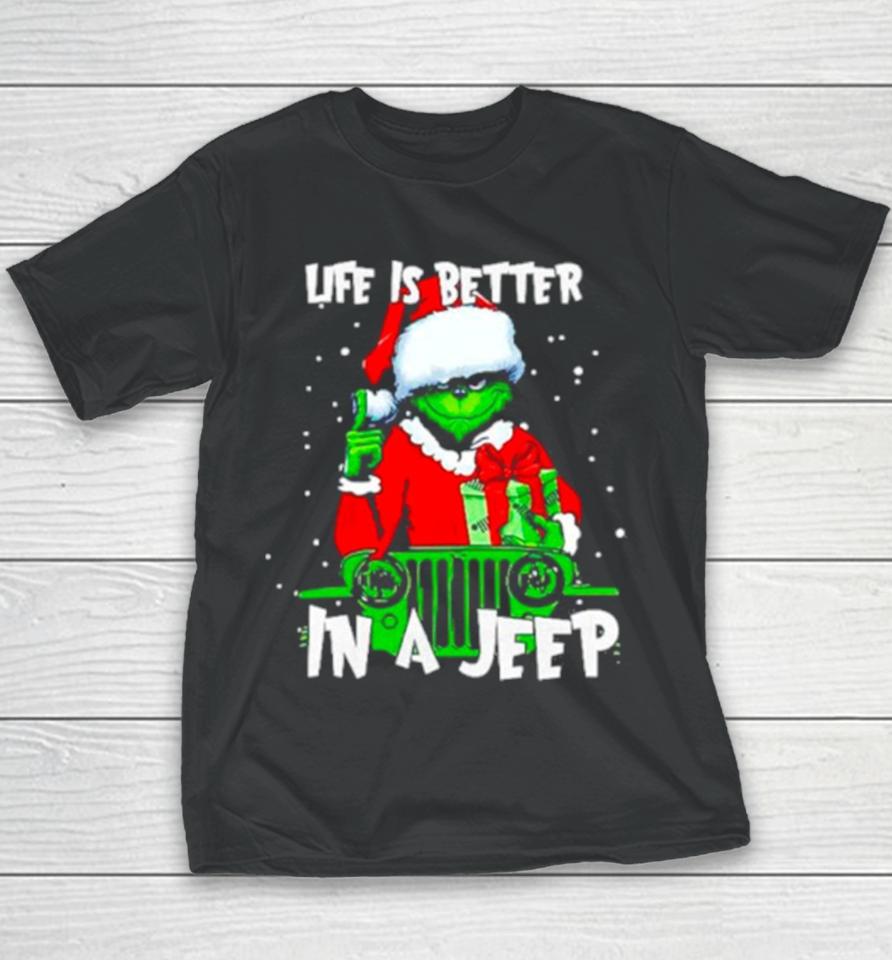 Grinch Santa Life Is Better In A Jeep Youth T-Shirt