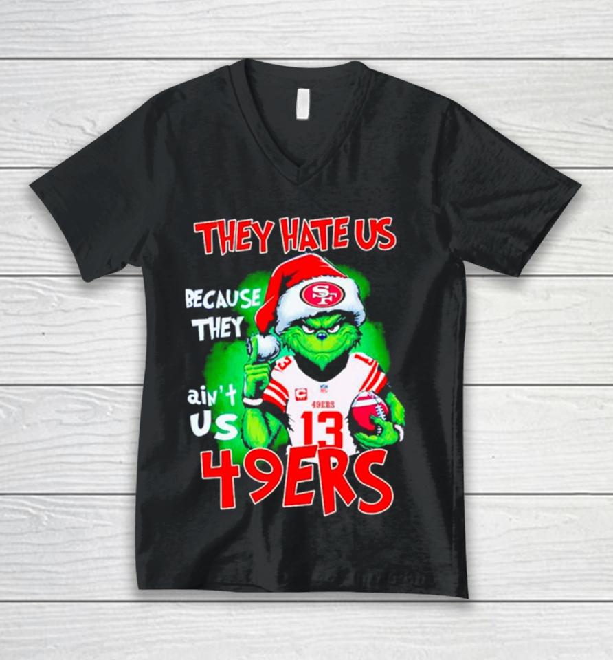 Grinch Santa They Hate Us Because They Ain’t Us 49Ers Football Unisex V-Neck T-Shirt