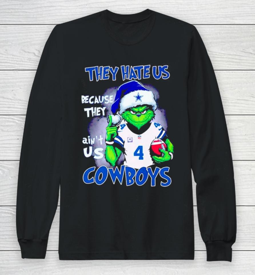 Grinch Santa They Hate Us Because They Ain’t Us Cowboys Football Long Sleeve T-Shirt