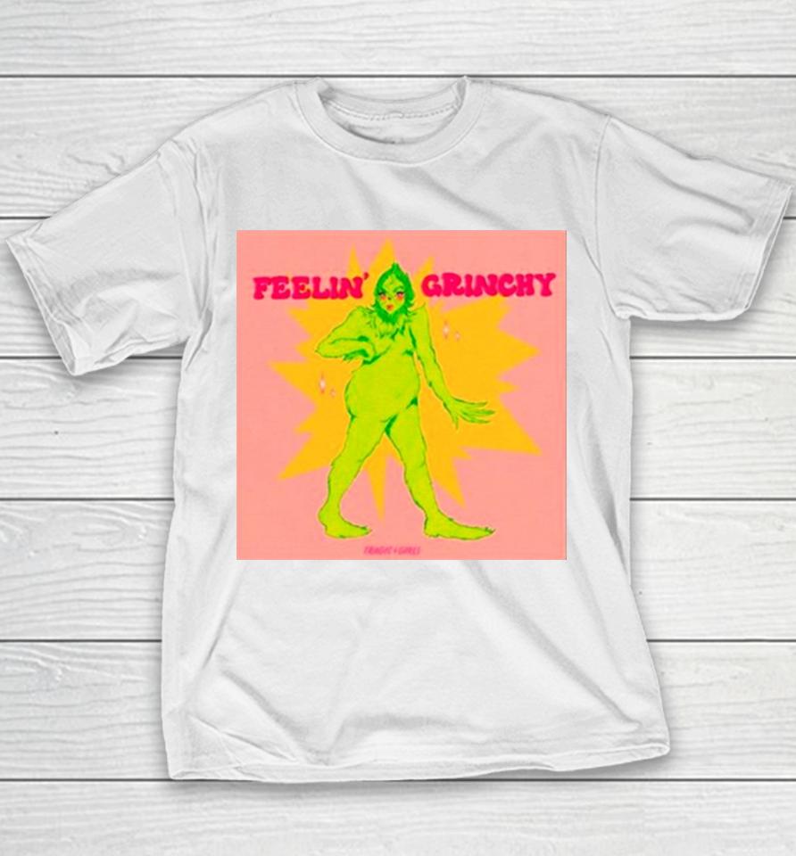 Grinch Women Feelin’ Grinchy Youth T-Shirt