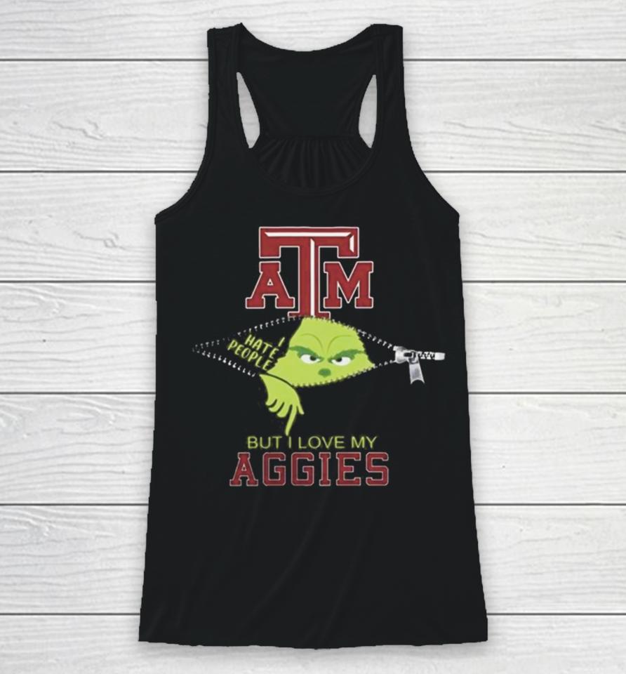 Grinch Zipper I Hate People But I Love My Texas A&Amp;M Aggies Racerback Tank