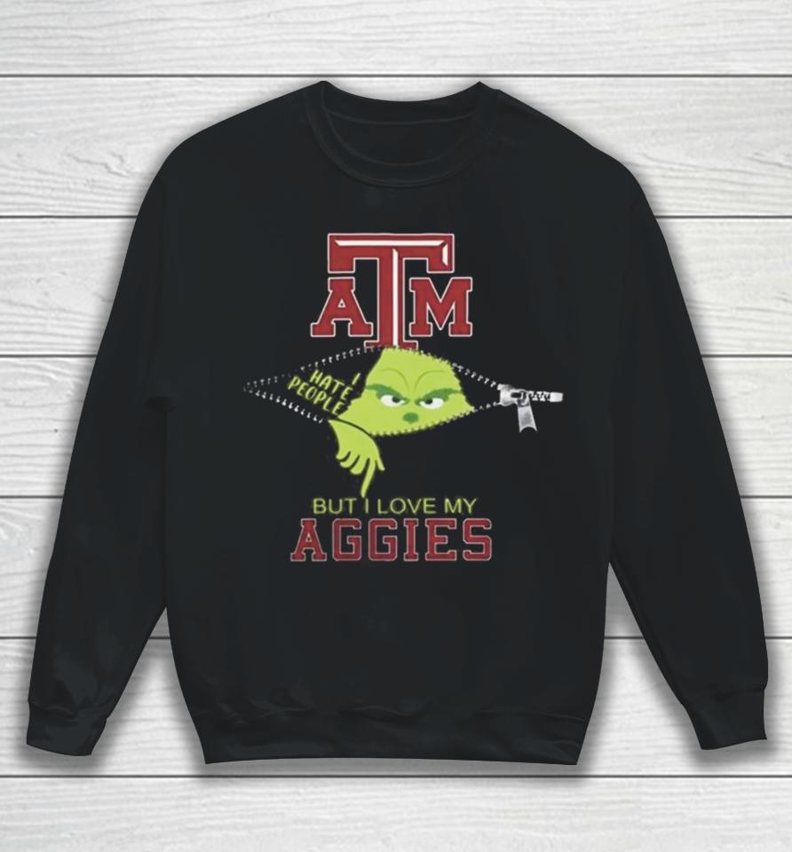 Grinch Zipper I Hate People But I Love My Texas A&Amp;M Aggies Sweatshirt