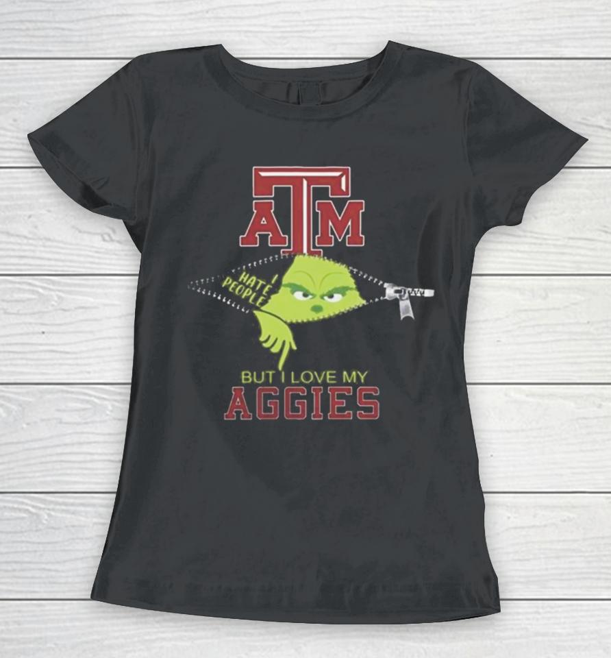 Grinch Zipper I Hate People But I Love My Texas A&Amp;M Aggies Women T-Shirt