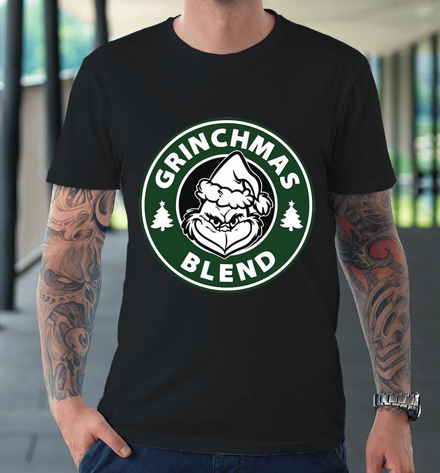 Grinchmas Blend , Funny Grinch Coffee Premium T-Shirt