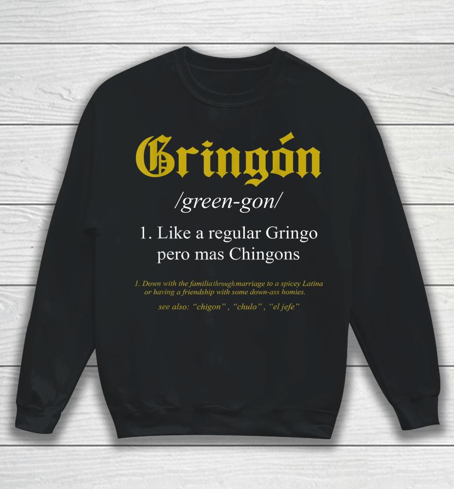 Gringón Funny Definition Sweatshirt