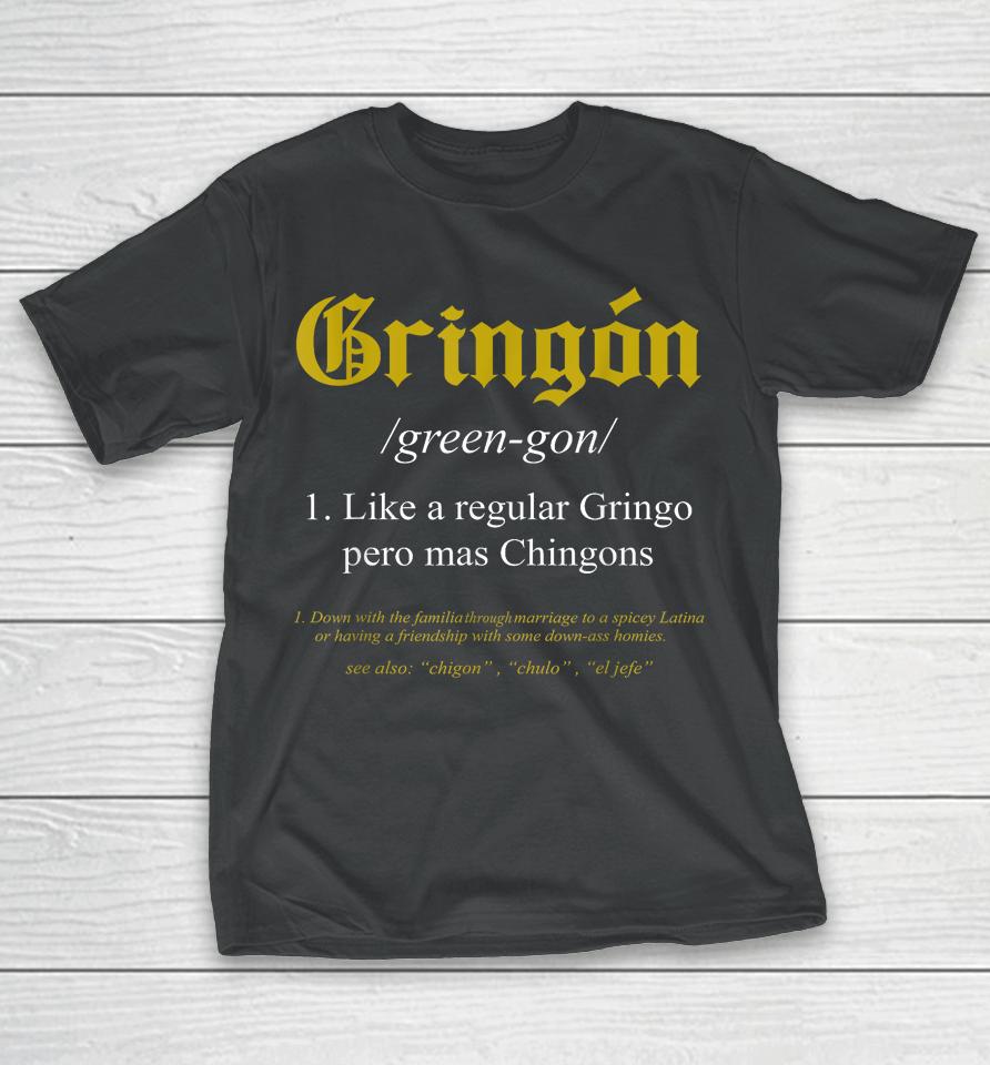 Gringón Funny Definition T-Shirt