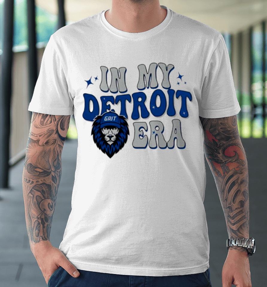 Grit In My Detroit Lions Era Football Premium T-Shirt