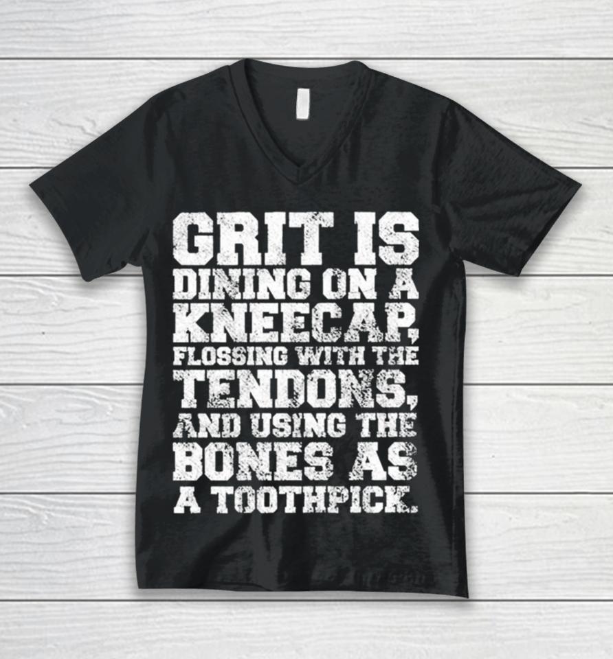 Grit Is Dining On A Kneecap Flossing With The Tendons Unisex V-Neck T-Shirt