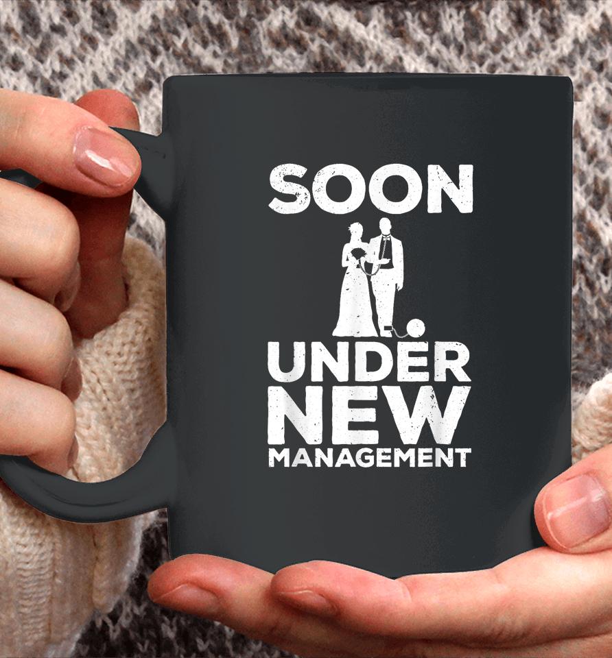 Groom Bachelor Party T-Shirt Soon Under New Management Coffee Mug