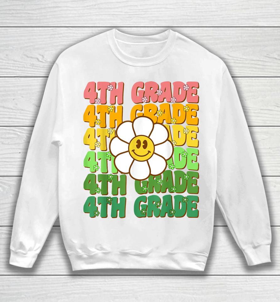 Groovy 4Th Grade Back To School First Day Of Fourth Grade Sweatshirt