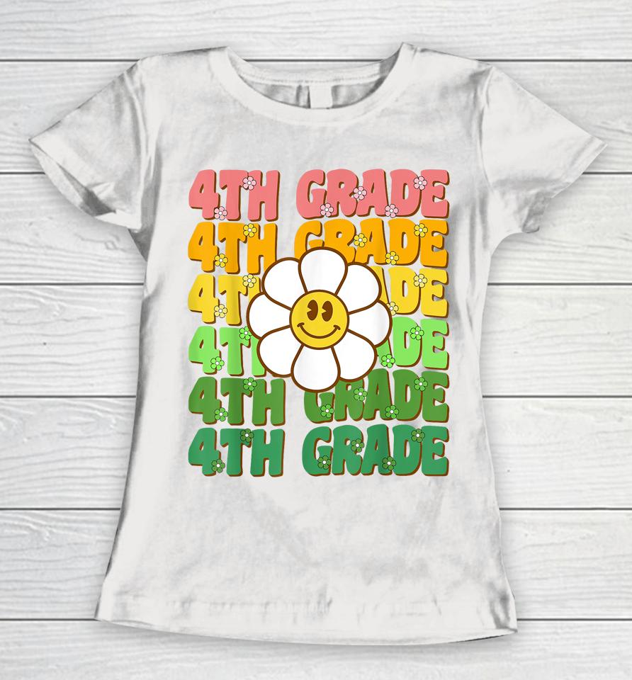 Groovy 4Th Grade Back To School First Day Of Fourth Grade Women T-Shirt
