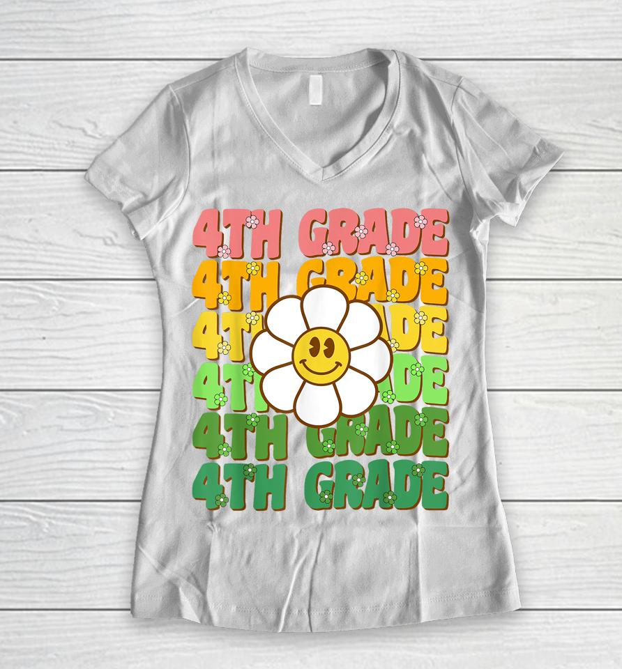 Groovy 4Th Grade Back To School First Day Of Fourth Grade Women V-Neck T-Shirt