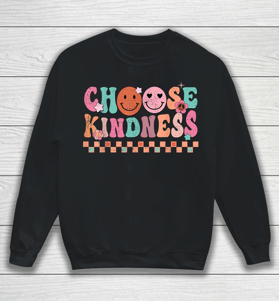 Groovy Choose Kindness Unity Day Smiling Be Kind Hippie Sweatshirt