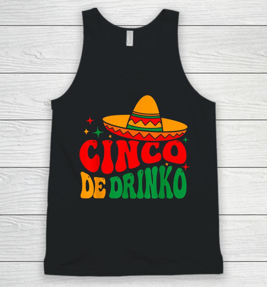 Groovy Cinco De Drinko Mayo Fiesta Mexican Party Drinking Unisex Tank Top