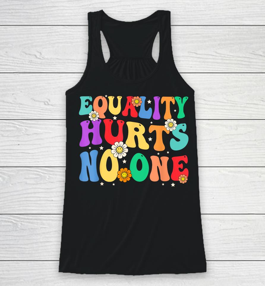 Groovy Equality Hurts No One Rainbow Lgbt Lesbian Gay Pride Racerback Tank
