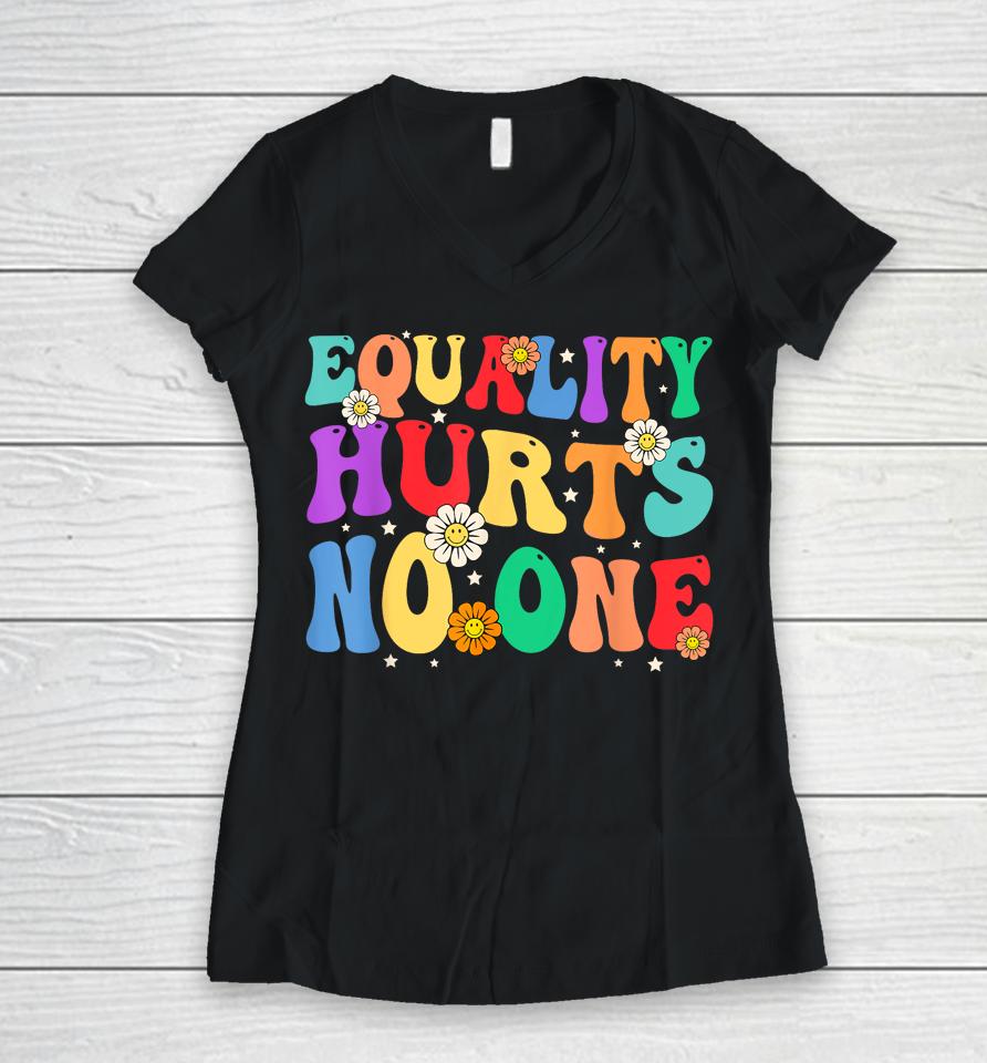 Groovy Equality Hurts No One Rainbow Lgbt Lesbian Gay Pride Women V-Neck T-Shirt