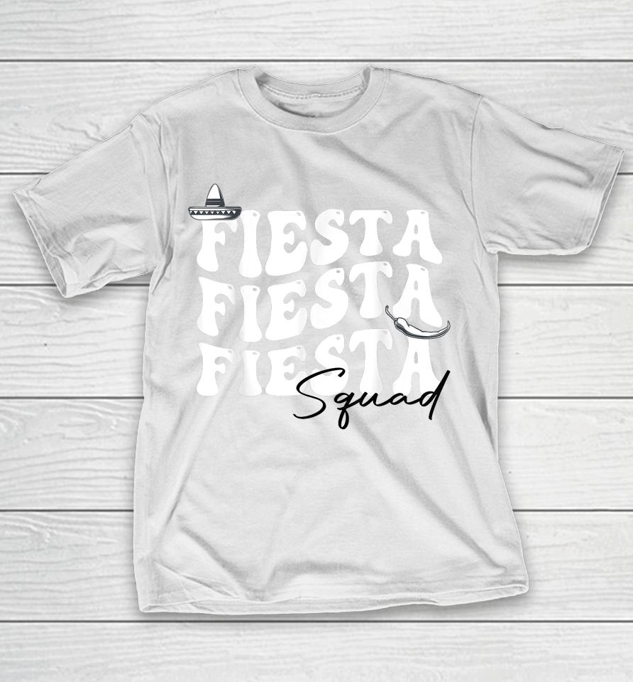 Groovy Fiesta Squad Cinco De Mayo Mexican Fiesta 5 De Mayo T-Shirt