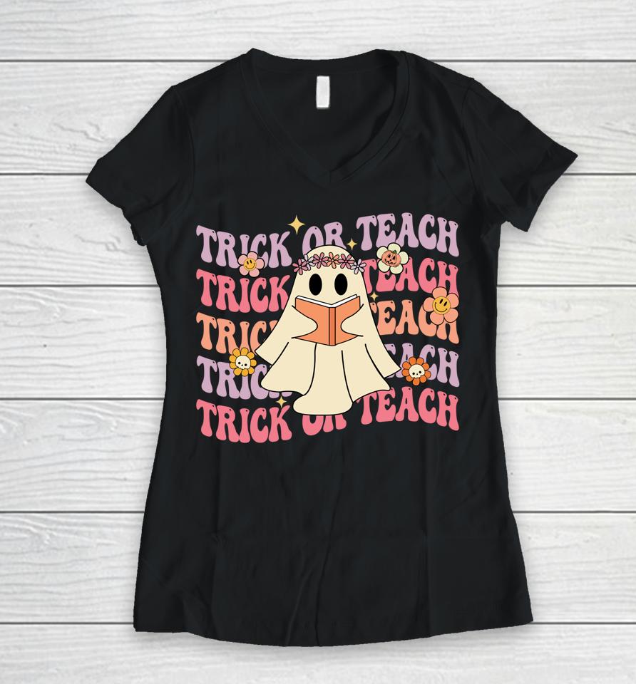 Groovy Halloween Trick Or Teach Boo Ghost Pre-K Teacher Life Women V-Neck T-Shirt