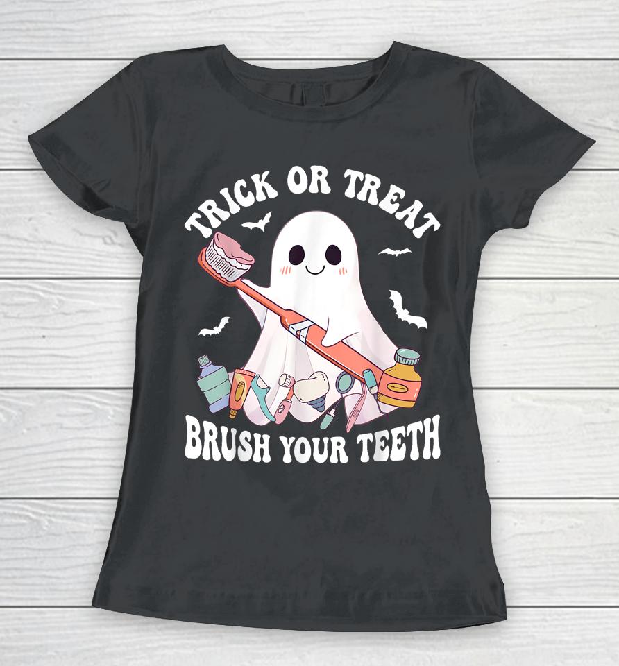 Groovy Halloween Trick Or Treat Brush Your Teeth Dentist Women T-Shirt