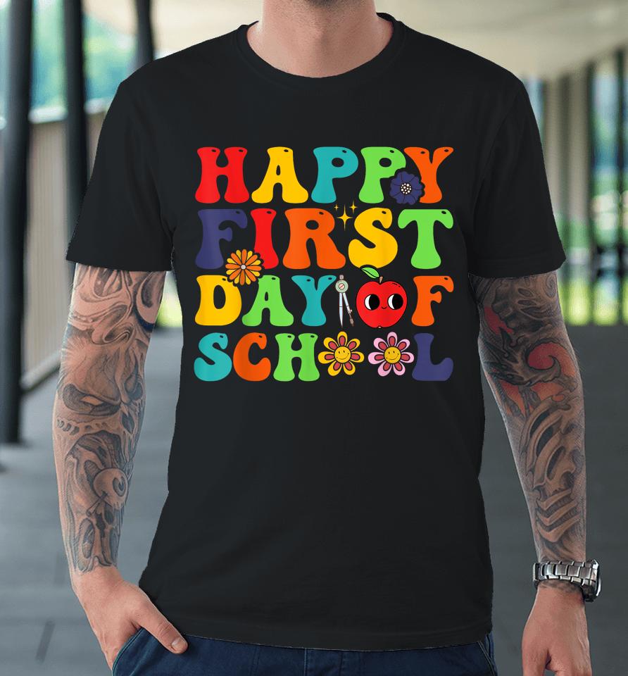 Groovy Happy First Day Of School Back To School Teachers Premium T-Shirt