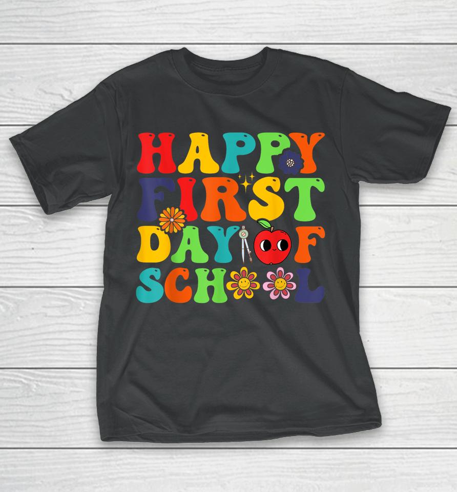 Groovy Happy First Day Of School Back To School Teachers T-Shirt
