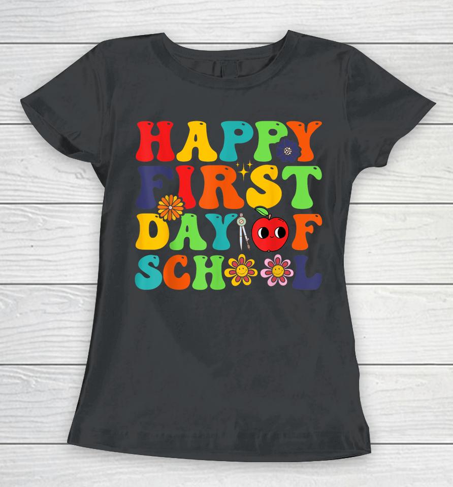 Groovy Happy First Day Of School Back To School Teachers Women T-Shirt