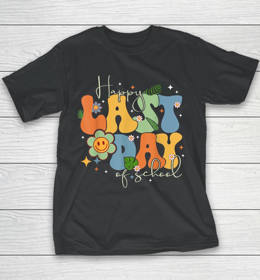 Groovy Happy Last Day Of School Cute Floral End Of School Youth T-Shirt