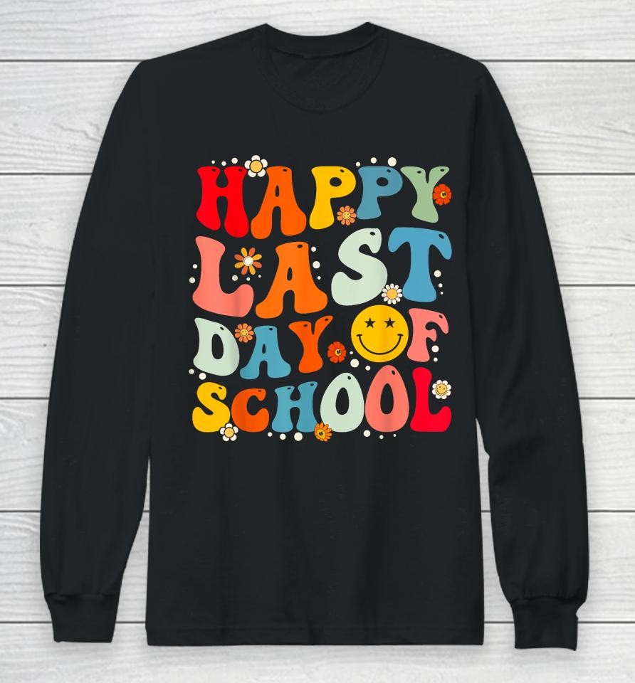 Groovy Happy Last Day Of School Teacher Student Graduation Long Sleeve T-Shirt