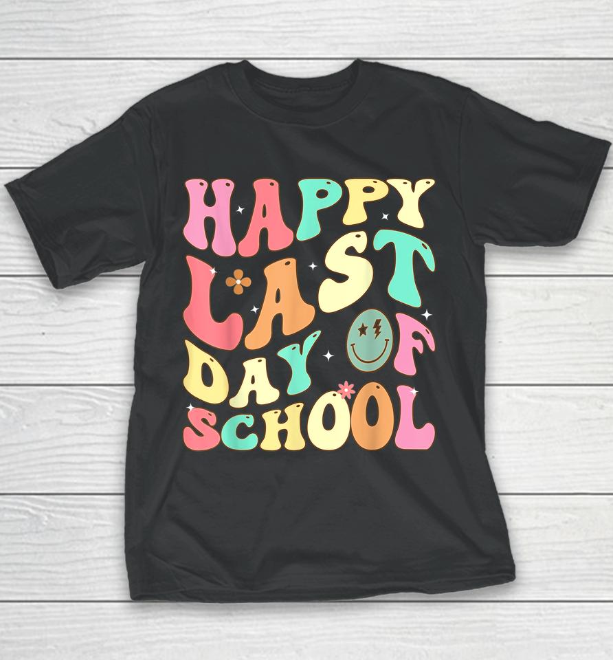 Groovy Happy Last Day Of School Teacher Student Graduation Youth T-Shirt