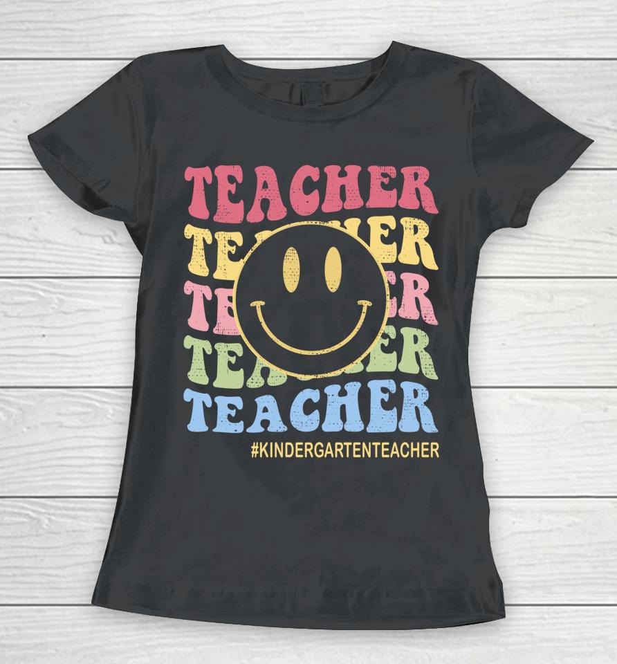 Groovy Kindergarten Vibes Retro Face Teachers Back To School Women T-Shirt