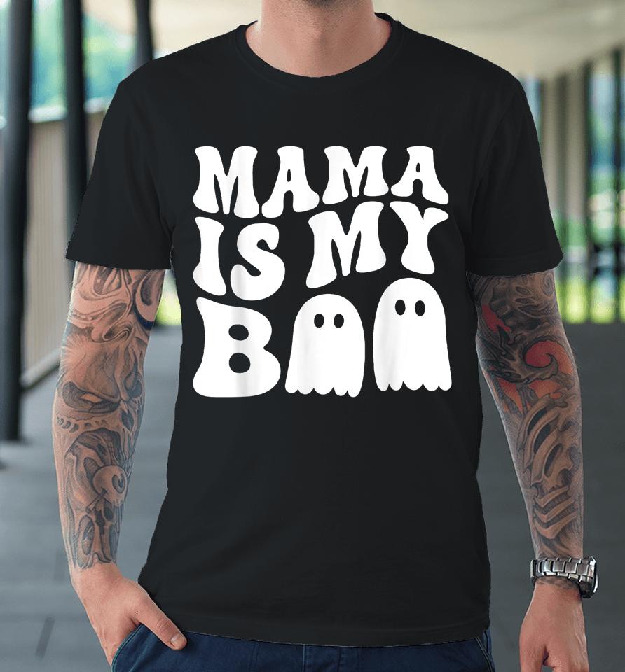 Groovy Mama Is My Boo Halloween Premium T-Shirt