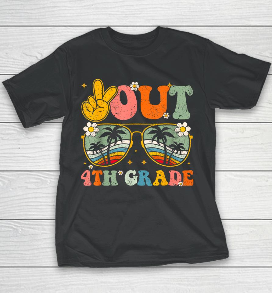 Groovy Peace Out 4Th Grade Graduation Last Day Of School Youth T-Shirt