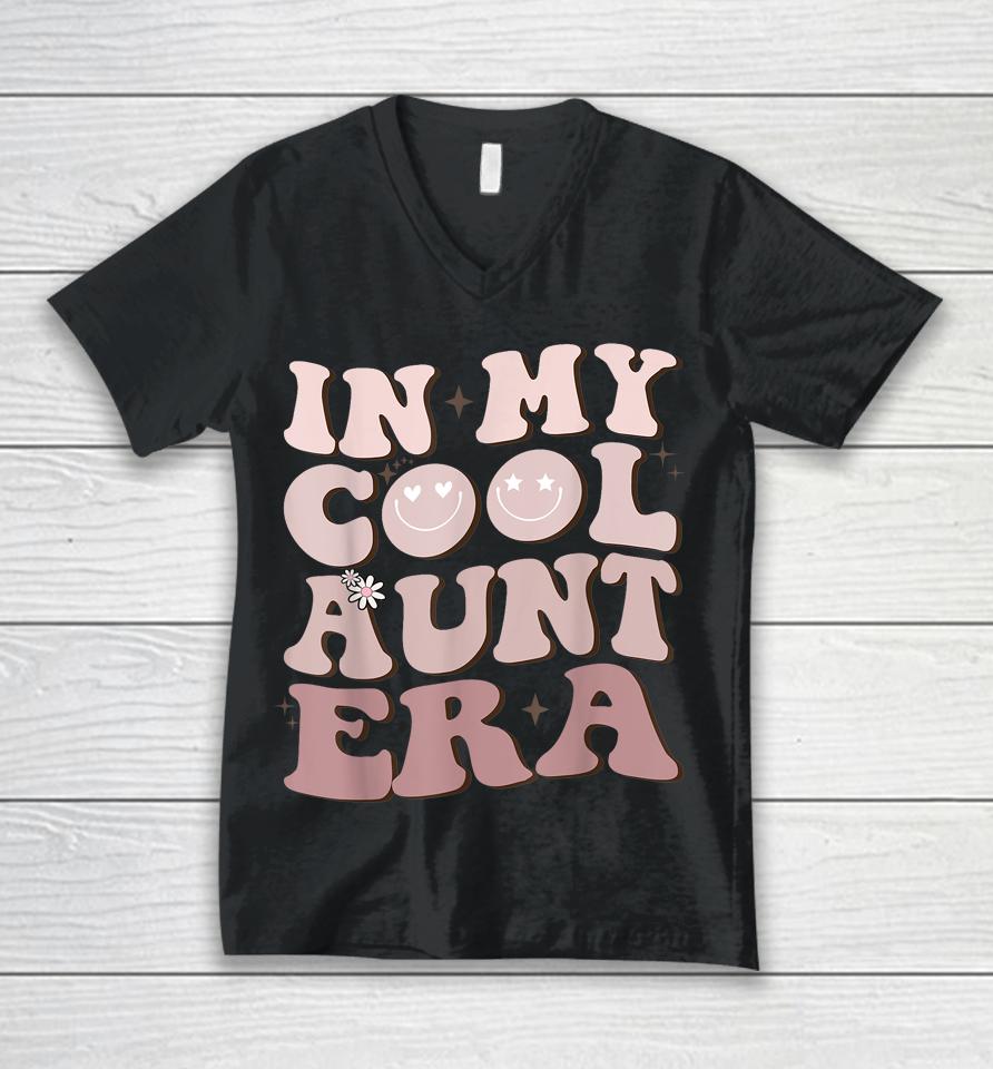 Groovy Retro In My Cool Aunt Era - In My Auntie Era Cool Unisex V-Neck T-Shirt